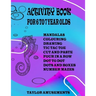 Activity Book for 6 to 7 Year Olds: Word Search, Mandalas, Tic Tac Toe, Four Across, Dot to Dot, Sudoku, Drawing, Colouring, Cut and Paste and Number