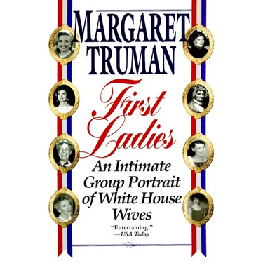 First Ladies: An Intimate Group Portrait of White House Wives