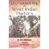 Documents of West Indian History by Dr. Eric Williams