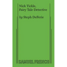 Nick Tickle, Fairy Tale Detective