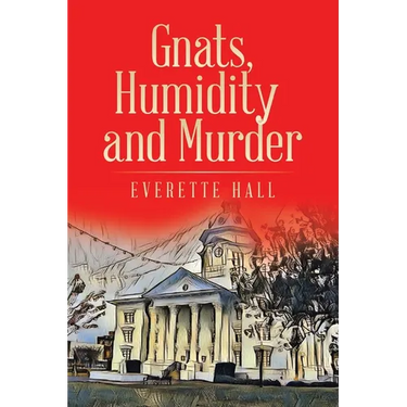 Gnats, Humidity and Murder