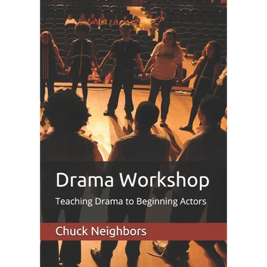 Drama Workshop: Teaching Drama to Beginning Actors