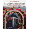 The Door To Restoration: Restoration Renovation Renewal