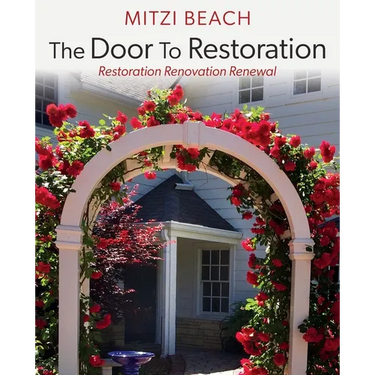 The Door To Restoration: Restoration Renovation Renewal