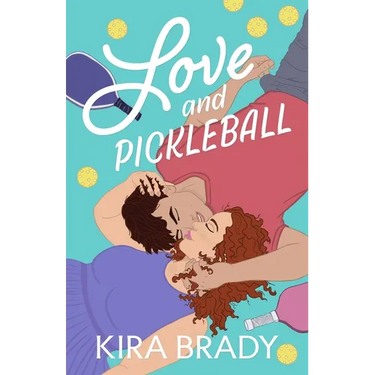 Love and Pickleball: A Small Town Sports Romance