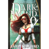 Dark Wind in Oz: An Epic Fairy Tale Adventure