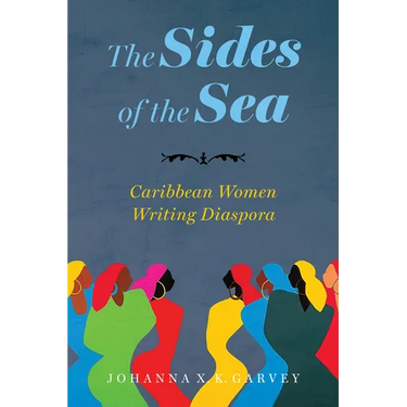 The Sides of the Sea: Caribbean Women Writing Diaspora