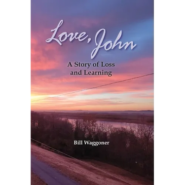 Love, John: A Story of Loss and Learning