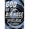 God of the Air Hose and Other Blue-Collar Poems