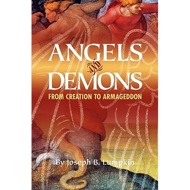 Angels and Demons: From Creation to Armageddon