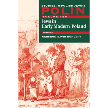 Polin: Studies in Polish Jewry Volume 10: Jews in Early Modern Poland