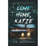 Come Home Katie