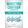 Marketing Campaign Handbook: Volume One: Instructions For Operating A Successful Marketing Campaign