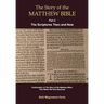 The Story of the Matthew Bible: Part 2, The Scriptures Then and Now