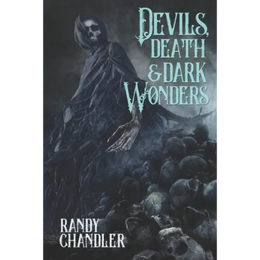 Devils, Death & Dark Wonders