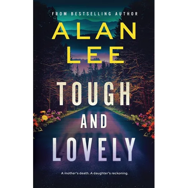 Tough and Lovely: A Crime Thriller and a Reckoning