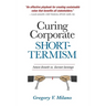 Curing Corporate Short-Termism: Future Growth vs. Current Earnings
