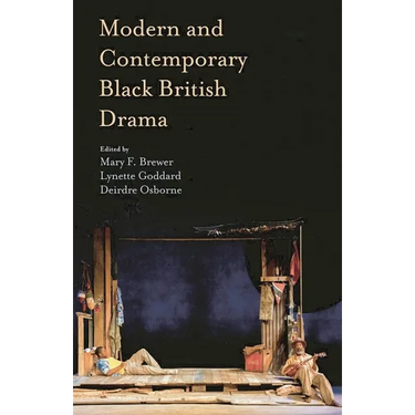 Modern and Contemporary Black British Drama