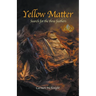 Yellow Matter Search of the Three Feathers