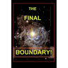 The Final Boundary!