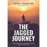 The Jagged Journey: A Raw & Real Memoir about the Non-Perfect Path of Life & Business