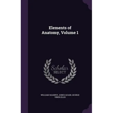 Elements of Anatomy, Volume 1