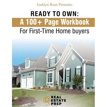 Ready To Own - My 100+ Page Workbook For First-Time Homebuyers