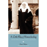A Little Way of Homeschooling
