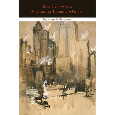 Jesse Livermore's Methods of Trading in Stocks