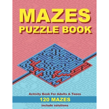 Mazes puzzle book, Activity book for adults & teens, 120 mazes, include solutions: Ideal gift for puzzle lovers. Stimulates memory, creative thinking