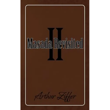 Masada Revisited II: A Play in Ten Scenes