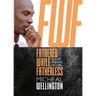 Fathered While Fatherless: A Son Finding His Way