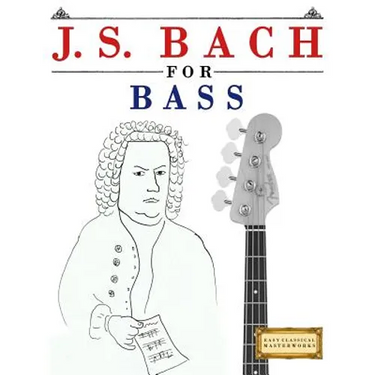 J. S. Bach for Bass: 10 Easy Themes for Bass Guitar Beginner Book