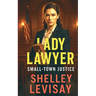 Lady Lawyer: Small Town Justice