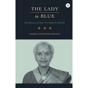The Lady in Blue: The memoirs of First Lady Air Marshal