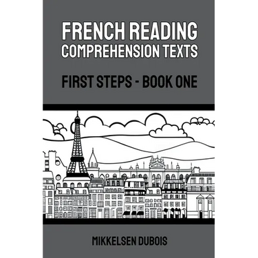 French Reading Comprehension Texts: First Steps - Book One