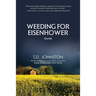 Weeding for Eisenhower: Stories