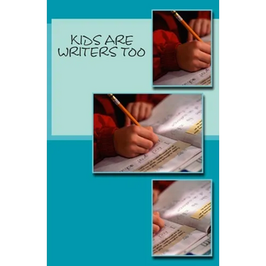 Kids Are Writers Too
