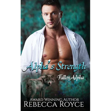Alpha's Strength: A Paranormal Romance