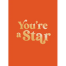 You're a Star: Quotes and Statements to Make You Shine