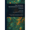 The Sidereal Messenger of Galileo Galilei