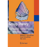 Group Theory: Application to the Physics of Condensed Matter
