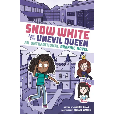Snow White and the Unevil Queen: An Untraditional Graphic Novel