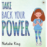 Take Back Your Power