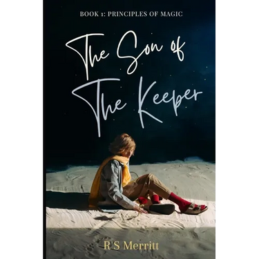 Son of the Keeper: Book 1: Principles of Magic