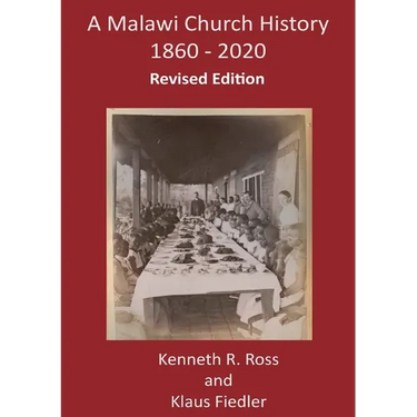 A Malawi Church History 1860 - 2020