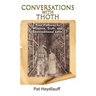 Conversations With Thoth: Your Pathway to Wisdom, Truth, and Unconditional Love