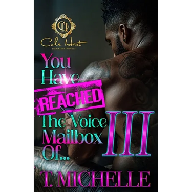 You Have Reached The Voice Mailbox Of... 3: An African American Romance: Finale