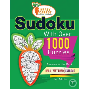 Sudoku With Over 1000 Puzzles: Answers at the Back - Hard, Very Hard and Extreme Levels - For Adults - Value Edition - Volume 1