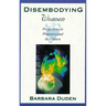 Disembodying Women: Perspectives on Pregnancy and the Unborn